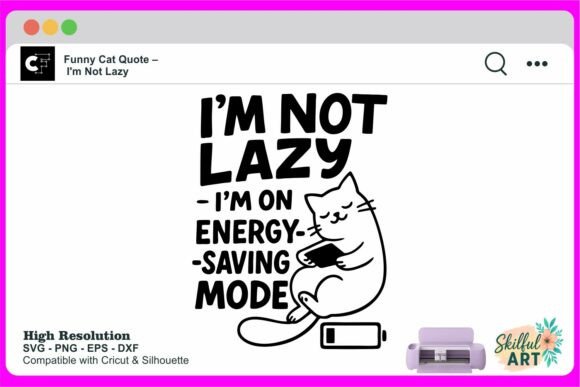 Funny Cat Quote – I m Not Lazy Review