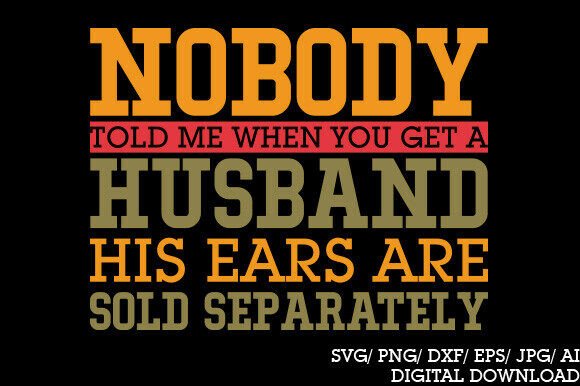Funny Husband Quote PNG for Crafts and Graphics