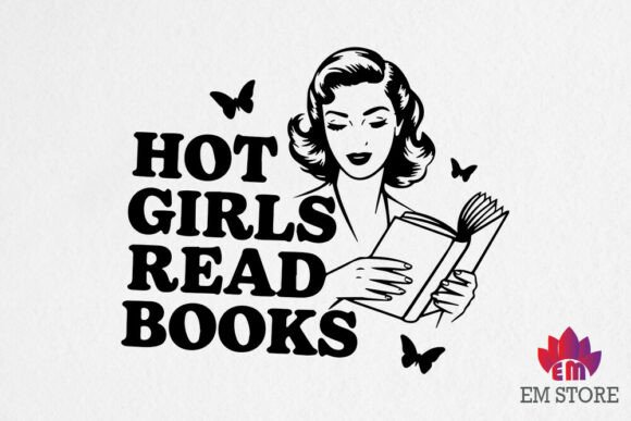 Hot Girls Read Books - Book Lover SVG for Graphics and Crafts