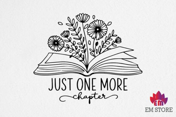 Just One More Chapter - Book Lover SVG Graphics for Crafts