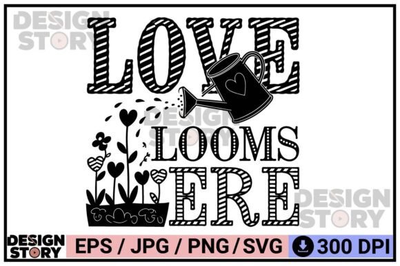 Love Blooms Here Floral Garden Quote Graphics for Crafts