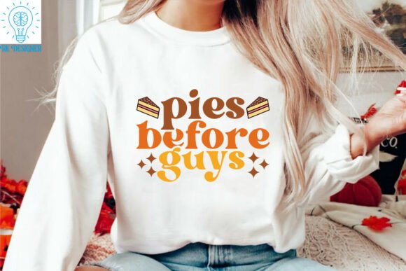 Pies Before Guys Funny Fall Quote Graphics for Crafts